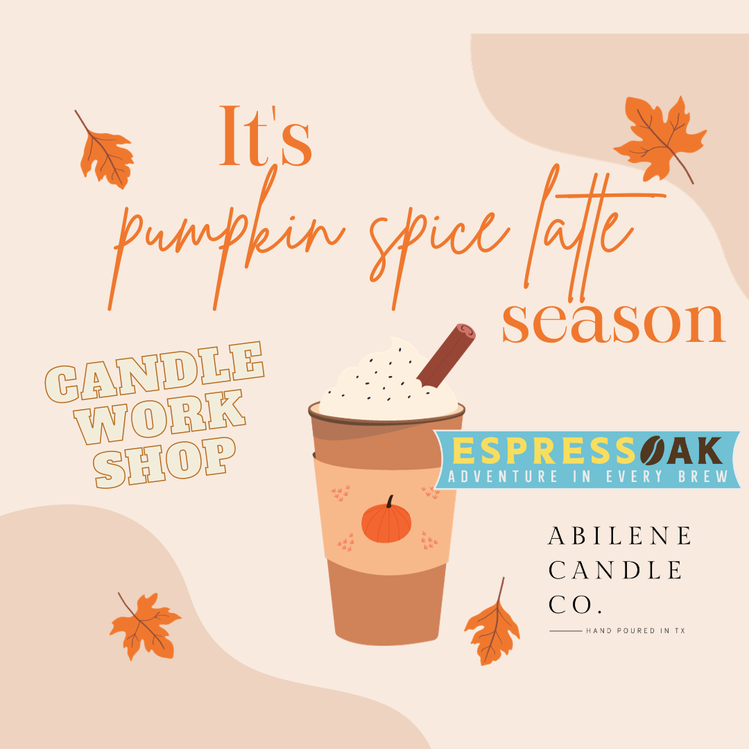 Pumpkin Spice Latte Candle Work Shop | Abilene Candle Co.